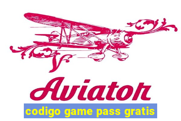 codigo game pass gratis